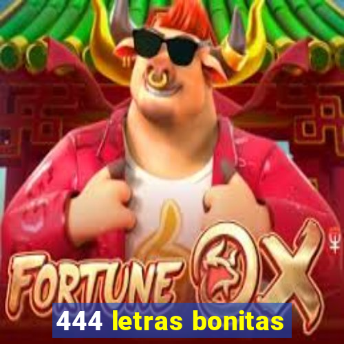 444 letras bonitas